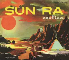 Sun Ra Exotica by Sun Ra album reviews, ratings, credits