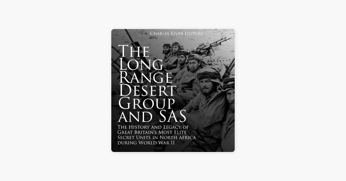 ‎The Long Range Desert Group and SAS: The History and Legacy of Great ...