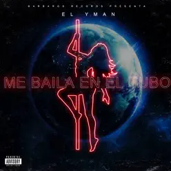 Me Baila En El Tubo - Single - El Yman Me Baila En El Tubo - Single - El Yman