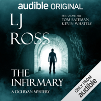 LJ Ross - The Infirmary: A DCI Ryan Mystery: An Audible Original Drama (Original Recording) artwork