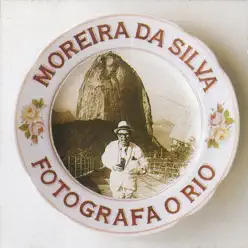 Fotografa O Rio - EP - Moreira da Silva