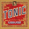 A Casual Affair - The Best of Tonic, 2009