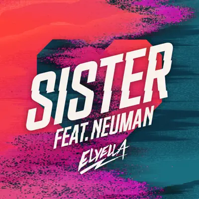 Sister (feat. NEUMAN) - Single - ELYELLA