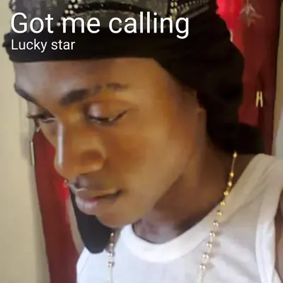 Got Me Calling - Single - Lucky Star
