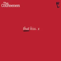 That Kiss (Acoustic Version) - Single - The Courteeners That Kiss (Acoustic Version) - Single - The Courteeners