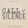 Call of Silence (From "Attack on Titan") [feat. Denis Kasatkin] - Single album lyrics, reviews, download