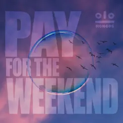 Pay for the Weekend - Single - Kongos