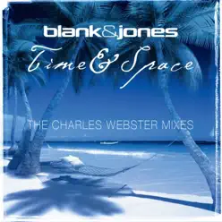 Time & Space (The Charles Webster Mixes) - Single - Blank & Jones Time & Space (The Charles Webster Mixes) - Single - Blank & Jones