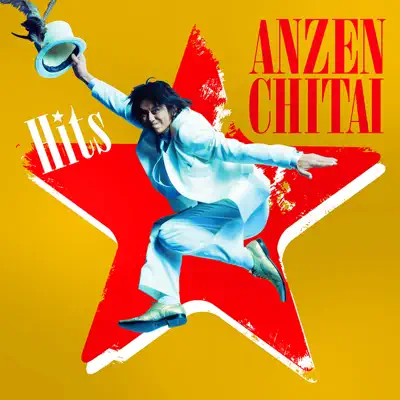 Anzenchitai Hits - Anzen Chitai Anzenchitai Hits - Anzen Chitai