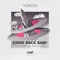 Come Back Baby - Toricos lyrics