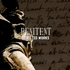 Selected Works - Penitent