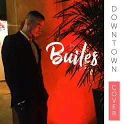 Downtown (Cover) - Single - Builes Downtown (Cover) - Single - Builes