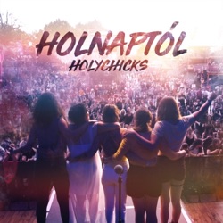 HolyChicks - Holnaptól