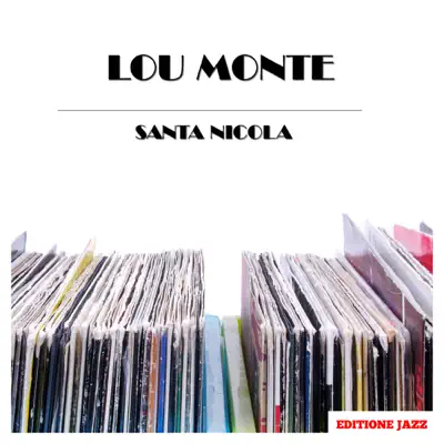 Santa Nicola - Lou Monte Santa Nicola - Lou Monte