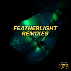 Featherlight (Remixes) - EP - Gus Gus Featherlight (Remixes) - EP - Gus Gus