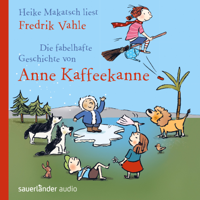 Fredrik Vahle - Die fabelhafte Geschichte von Anne Kaffeekanne (ungekürzt) artwork