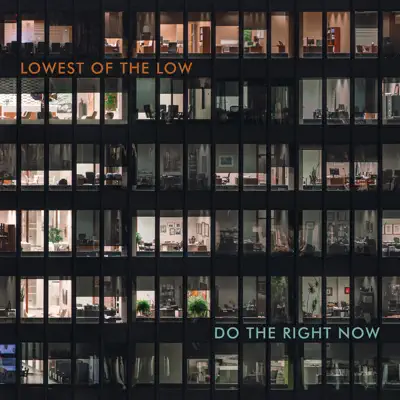 Do the Right Now - Lowest Of The Low