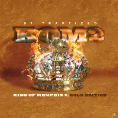 King of Memphis: 2 Gold Edition by BT TRAPTIZED album reviews, ratings, credits