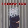 I Know You - EP