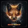 Stream & download No Fox Given EP