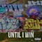 Until I Win (feat. Gh Luke & Taylor Alana) artwork