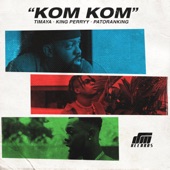 Timaya & King Perryy & Patoranking - Kom Kom