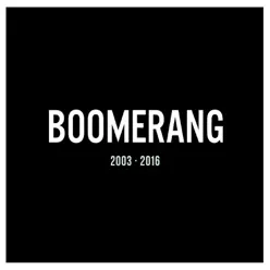 2003 - 2016 - Boomerang 2003 - 2016 - Boomerang