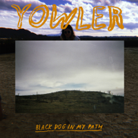Yowler - Black Dog In My Path artwork