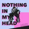 Nothing In My Head (feat. Richie Quake) [Remix] - Single album lyrics, reviews, download