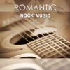 Romantic Rock Music: Slow Acoustic Guitar, Instrumental Background Music for Relaxation, Easy Listening - Various Artists