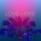 Love and Fire - FIX lyrics