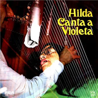 Hilda Canta a Violeta - Hilda Parra Hilda Canta a Violeta - Hilda Parra