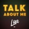 Talk About Me - Lua lyrics