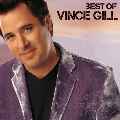 Best of Vince Gill - Vince Gill