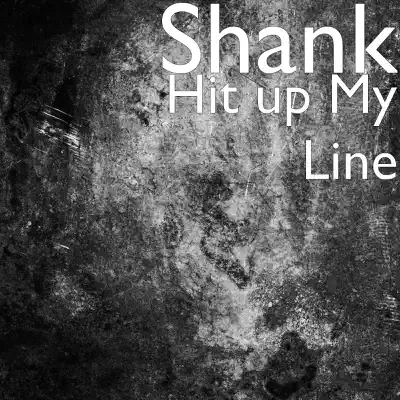 Hit up My Line - Single - Shank