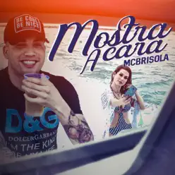Mostra a Cara - Single - MC Brisola Mostra a Cara - Single - MC Brisola