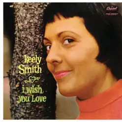 I Wish You Love - Keely Smith