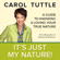 Carol Tuttle - It's Just My Nature! (Unabridged)