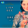 Dreams of Joy: A Novel (Unabridged) - Lisa See