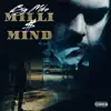 Milli $ Mind album lyrics, reviews, download