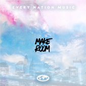 Make Room (feat. Brooklynn Ward) - Every Nation Music