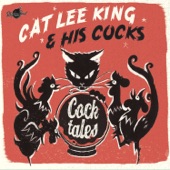 Cat Lee King & His Cocks - I Don't Need No Money