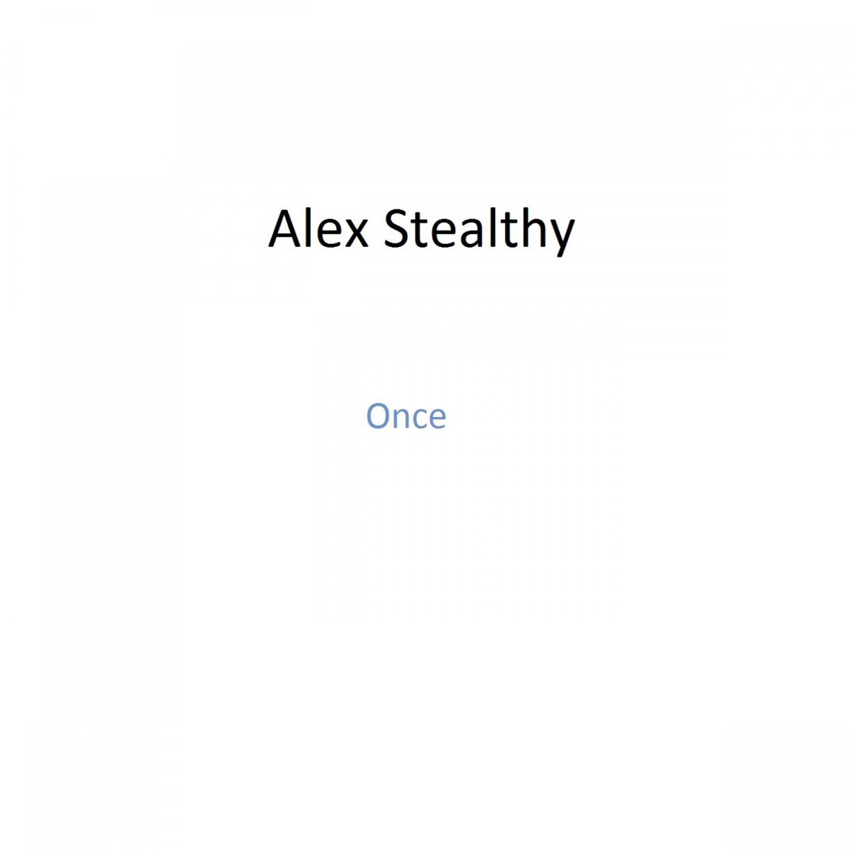 Текст песни alex g. Alex stealthy. Once слово.