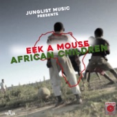 Eek-A-Mouse - African Children
