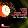 We Gonna Play - Single