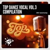 Top Dance Vocal, Vol. 3