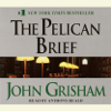 The Pelican Brief (Abridged) - John Grisham