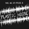 Plastic Noise (Doc M.C. vs. Steve Z) - Doc. M.C. & Steve Z lyrics