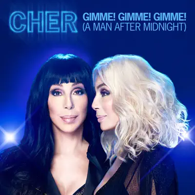 Gimme! Gimme! Gimme! (A Man After Midnight) [Midnight Mixes] - Cher