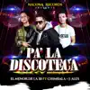 Stream & download Pa' la Discoteca (feat. Chimbala) [with J Alex] - Single